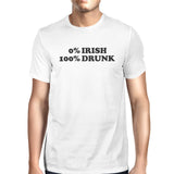 0% Irish 100% Drunk Men's White T-shirt Funny Gift Ideas For Irish
