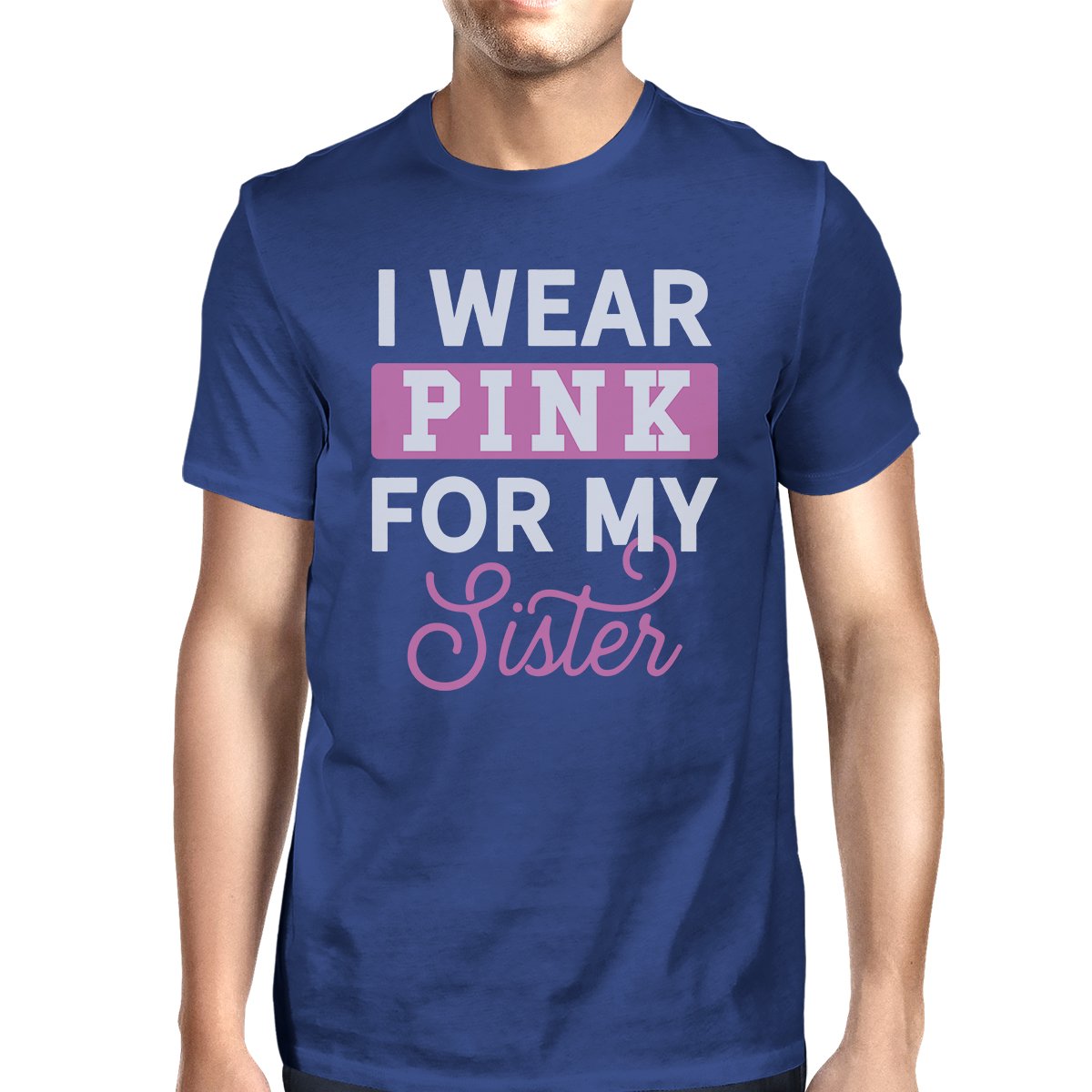 I Wear Pink For My Sister Mens Shirt