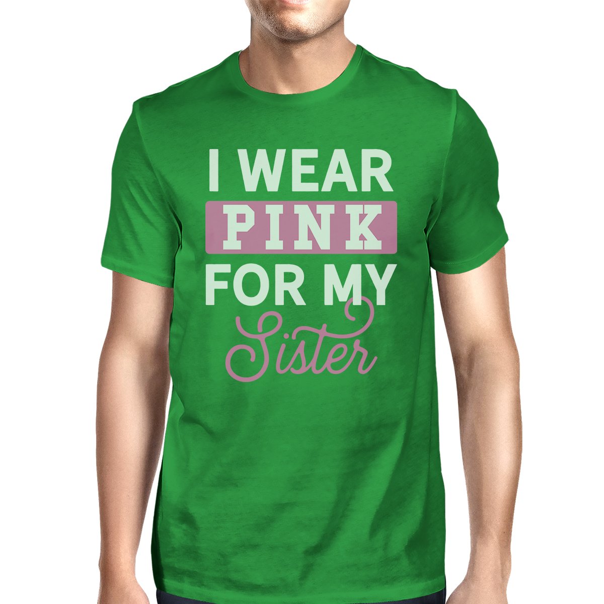 I Wear Pink For My Sister Mens Shirt