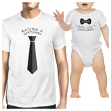 Raising A Gentleman Ladies Love A Gentleman Dad and Baby Matching White Shirts