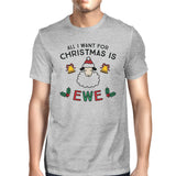 All I Want For Christmas Is Ewe Mens Grey Shirt