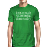 Procrastinating Done Today Mens Green Shirt