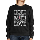 Hope Strength Faith Courage Love Breast Cancer Black SweatShirt