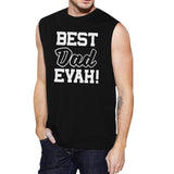 Best Dad Evah Men's Black Sleeveless Muscle Tank Unique Dad Gifts