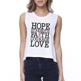 Hope Strength Faith Courage Love Breast Cancer Womens White Crop Top