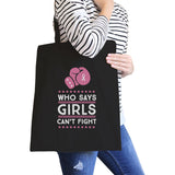 Who Says Girls Can't Fight Black Canvas Bags