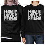Homie Lover Friend Matching Couple Black Sweatshirts