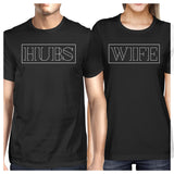 Hubs And Wife Matching Couple Black Shirts